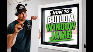 How To Build A Window Jamb