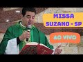 Missa com padre robson oliveira em suzano aovivo