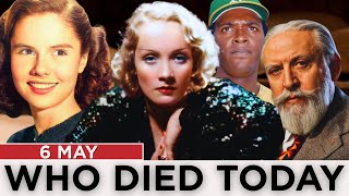 Who Died Today l Famous Deaths On This Day 6 MAY