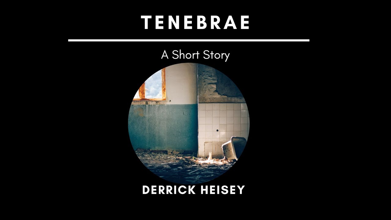 "Tenebrae" | Tragic Short Story