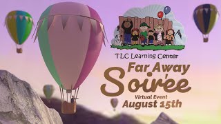 TLC Learning Center Far Away Soireé
