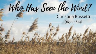Who Has Seen The Wind? by Christina Rossetti | Powerful Poetry | Pithy Victorian Literary Gems