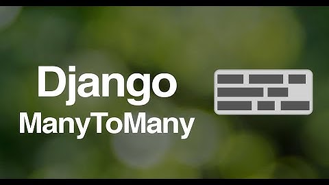 Many to Many Field in Django || manytomany relation in Django