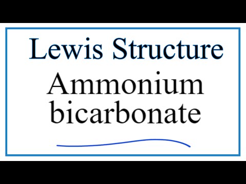 Video Write the Lewis Structure for NH4HCO3 (Ammonium bicarbonate) - youtube