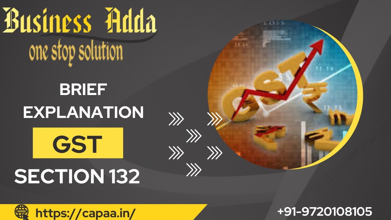 Brief Explanation -GST Section 132|| Business Adda