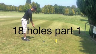 Golf full 18 part 1 with Danny G