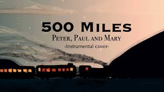 500 Miles - Peter, Paul and Mary -instrumental cover with Viola