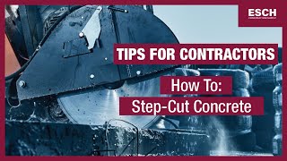 Step Cutting - Cleaner, Safer Cuts with your Walk-Behind Saw | Esch Construction Supply
