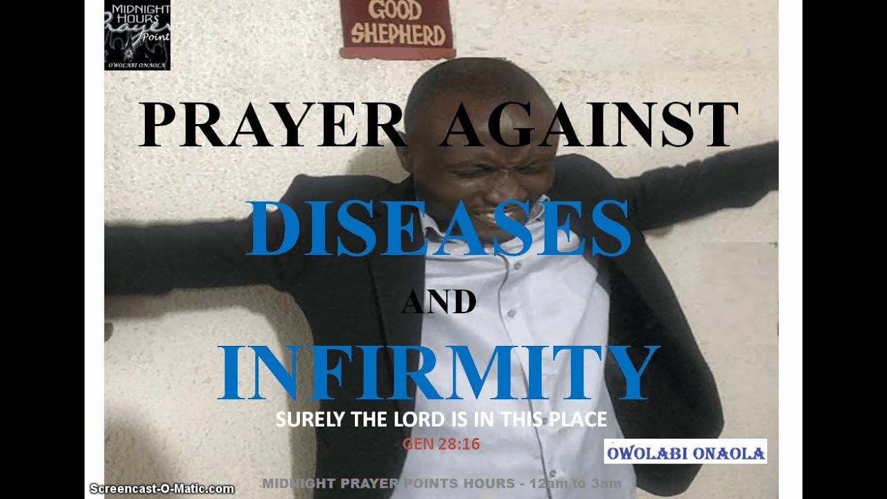 Prayer Against Disease and Infirmity - Owolabi Onaola