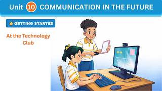 Unit 10 Communication In The Future - At The Technology Club English 8 Global Success