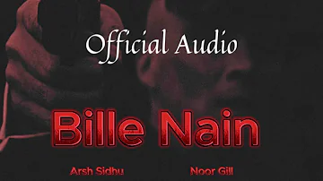 BILLE NAIN - Arsh Sidhu (Official Audio) Punjabi Song 2023