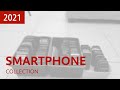 My Smartphone Collection 2021 