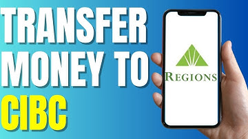 How to Transfer Money From Regions Bank to CIBC (Easy 2023)
