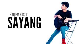 Haqiem Rusli - Sayang