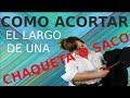 Como acortar el bajo de una chaqueta o saco