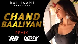 Download Lagu CHAND BAALIYAN (REMIX) | ADITYA.A |  RAJ JAANI | BERRY MUSIC \u0026 DJ AVI MP3