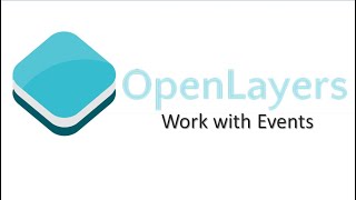 OpenLayers - Video of Quickstart section "Work with Events"