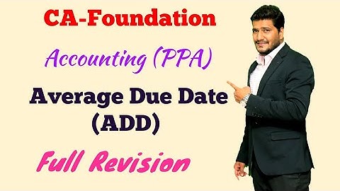 CA Foundation Accounts: Revision ADD (Average Due Date) 5 Marks