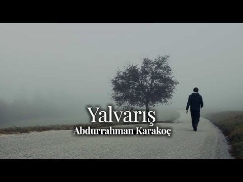 Yalvarış | Abdurrahim Karakoç [Şiir]