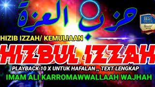 HIZIB IZZAH, HIZBUL 'IZZAH, SAYYIDINA ALI KRM. PLAYBACK 10 X FULL TEXT @Muhammad Mastur ​