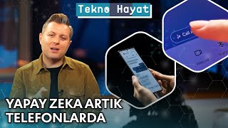 Yapay Zeka Artık Telefonlarda! | Tekno Hayat - 27 Ocak 2024