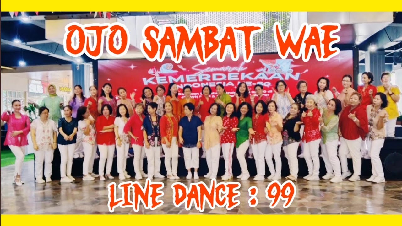 OJO SAMBAT WAE - LINE DANCE Chor :Vianty Surya ( INA ) Demo by : LD 99