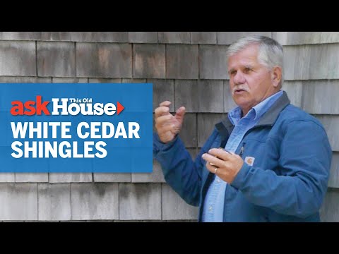 All About White Cedar Shingles | Ask This Old House