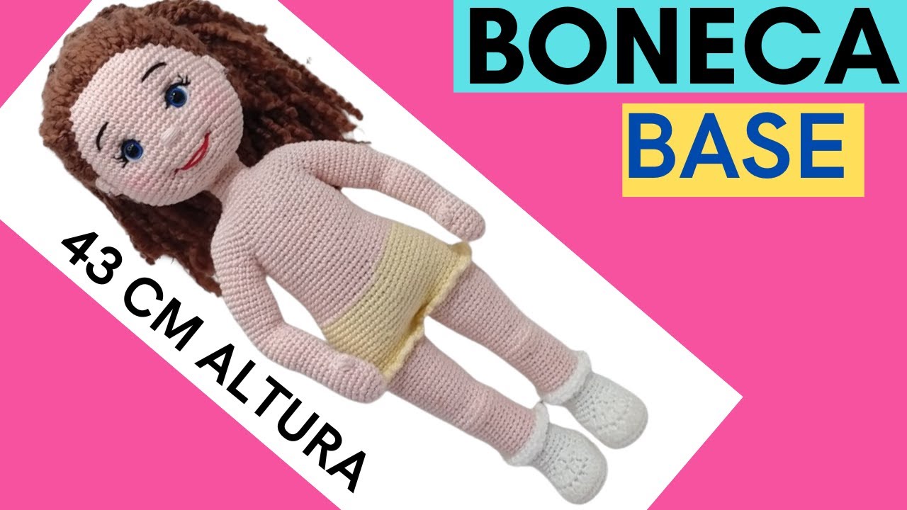 ❤️BONECA BASE 43CM (PASSO A PASSO DESCOMPLICADO)🌹(+ PDF DA BONECA AMIGURUMI COMPLETA)