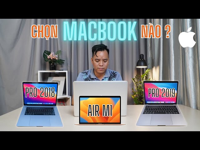 Tư Vấn Macbook Giá 15 Triệu Tốt Nhất Năm 2023