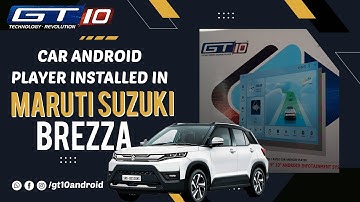 GT10 Android Player Installed in Maruti Suzuki Brezza | Smart Features, Real-Time Demo & Review