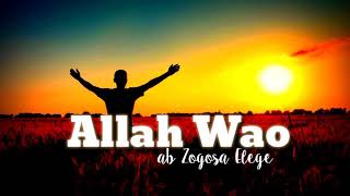 Allah wao. Ab Zogosa Elege.2021