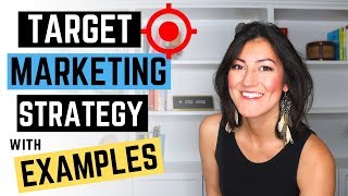 How To Create a Target Marketing Strategy with Examples (Attract your Target Audience in 2019)