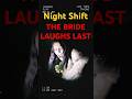 🔥 THE BRIDE LAUGHS LAST – Night Shift #shorts #horror #bride #scary #creepy #terror