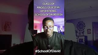 Introducing The Class of Angels and Celestial operations #SchoolofDavid