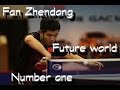 Fan zhendong  the future world number one