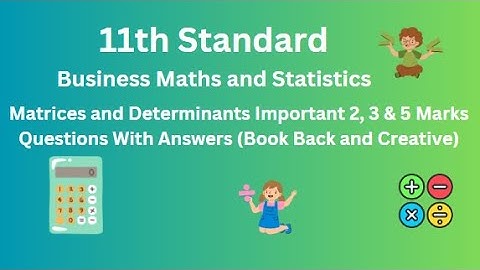 TN 11th Business Maths and Statistics Matrices and Determinants Important 2, 3 & 5 Marks Ques Answer