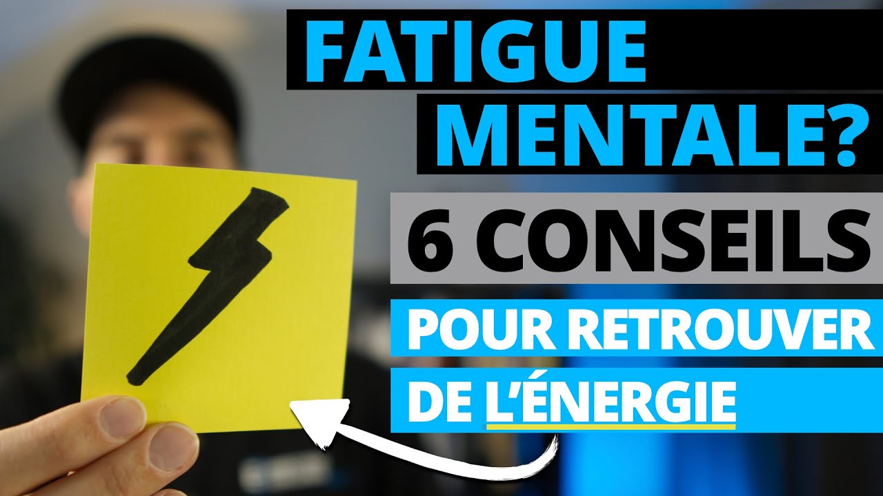 Comment Combattre La Fatigue Mentale 6 Conseils Pour Diminuer L Epuisement Mental Jonathan Lelievre