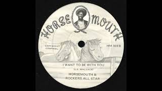 Leroy Horsemouth Wallace - I Want To Be With You