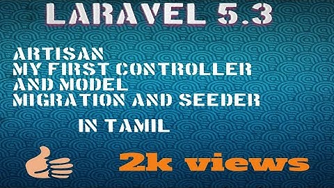 தமிழ் மொழியில் Laravel php framework - Part 3