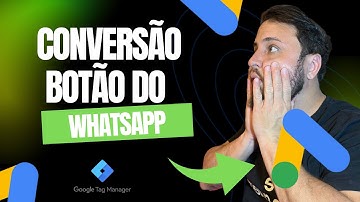 Como criar CONVERSÃO no Google Ads de BOTÃO DE WHATSAPP via Google Tag Manager. Passo a passo 2025