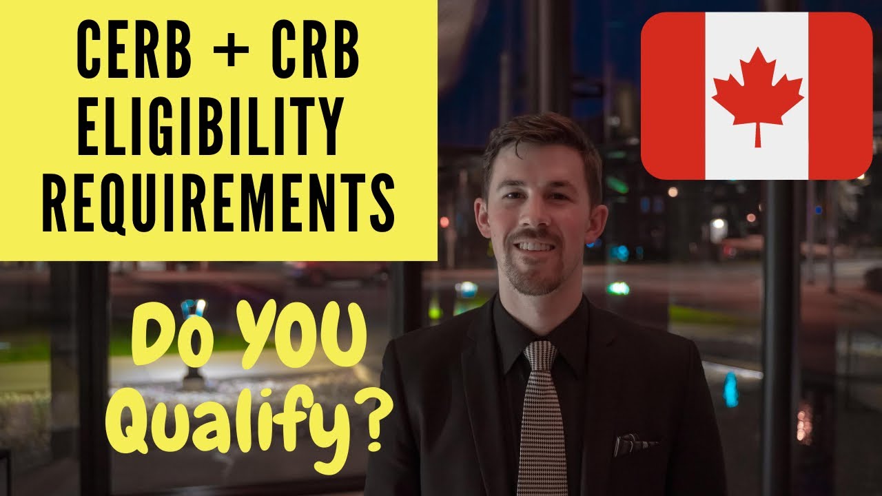 Do You Qualify For Cerb And Crb Eligibility Requirements Youtube