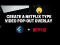 Create a Netflix Type Video Pop-out Overlay in Flutter