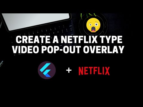 Create a Netflix Type Video Pop-out Overlay in Flutter