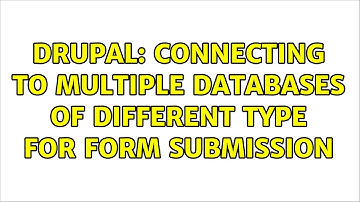 Drupal: Connecting to multiple databases of different type for form submission