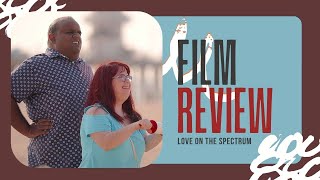 Autistic Dating Meets Reality Show - Love on the Spectrum S1 #filmreview