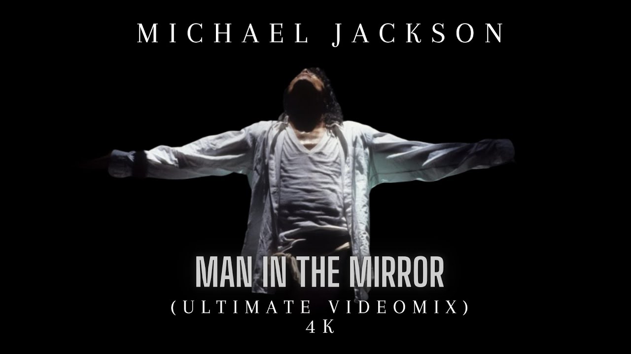Michael Jackson - Man In The Mirror (Ultimate LIVE Videomix) 4K