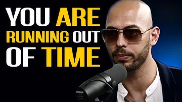 YOU ARE RUNNING OUT OF TIME - Andrew Tate Motivation