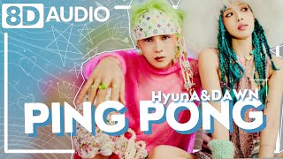 8D Hyuna&Dawn - Ping Pong Arena Effect Sub. K-Poptato
