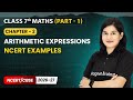 NCERT Examples - Arithmetic Expressions | Class 7 Maths | Chapter 2 | CBSE 2025-26