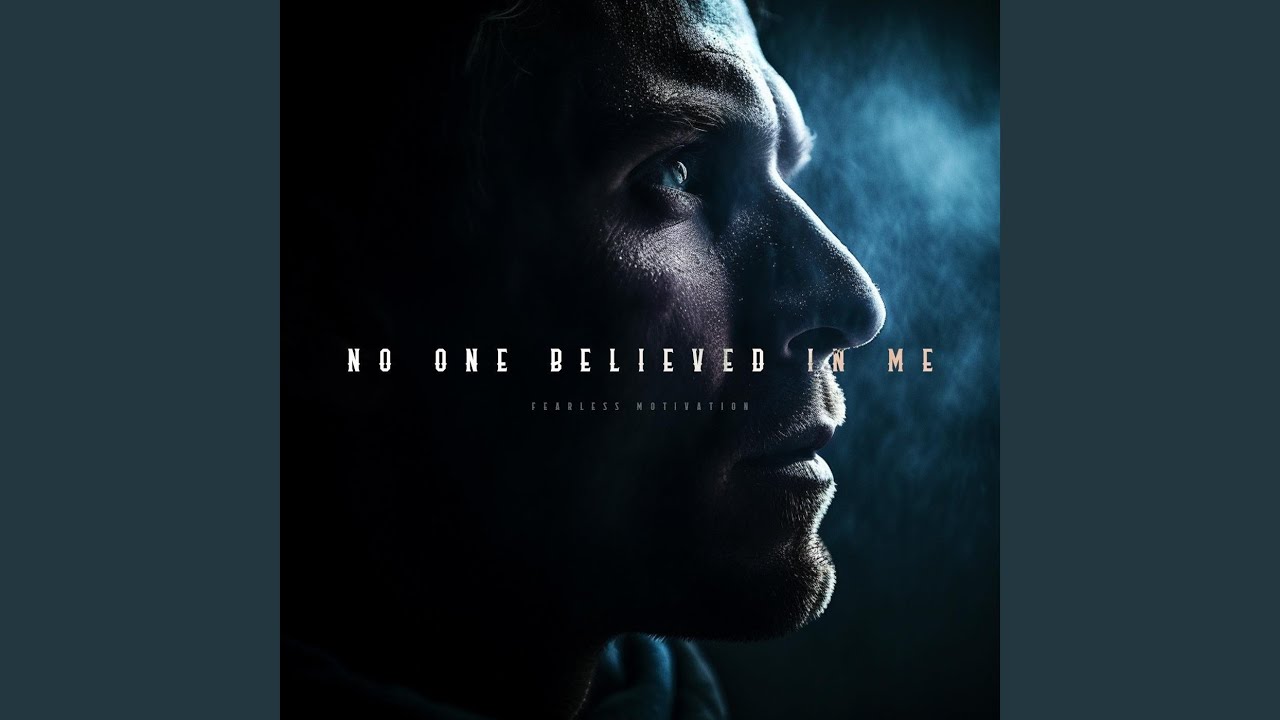 No One Believed in Me - YouTube